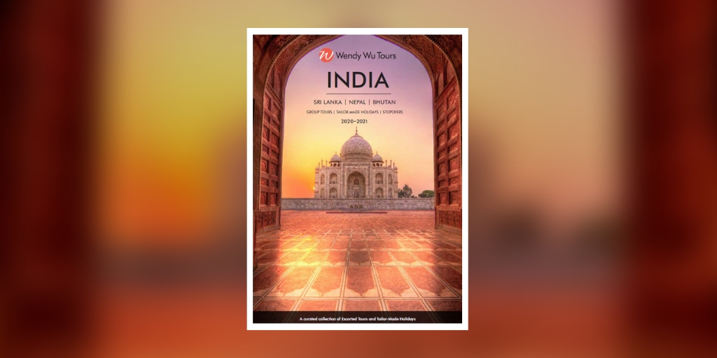 Wendy Wu Tours India, Sri Lanka, Nepal, Bhutan 20202021 Brochure