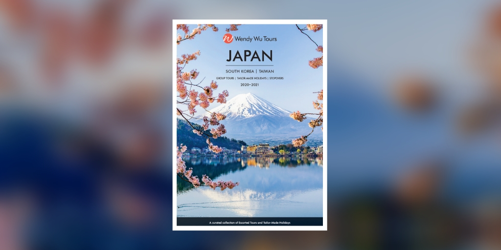 Wendy Wu Tours Japan, South Korea & Taiwan 2020 2021 Brochure